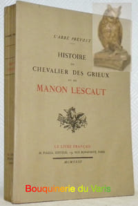 Histoire du Chevalier Des Grieux et de Manon Lescaut. Collection Le livre français.