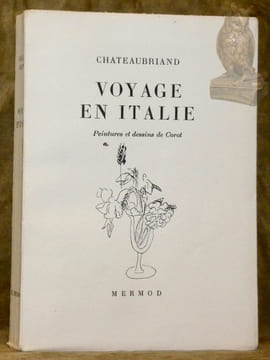 Voyage en Italie. Peintures et dessins de Corot. Collection du Bouquet 6.. CHATEAUBRIAND.