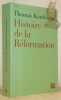 Histoire de la Réformation. Mentalités, religion, société. Traduit de l’allemand par Jean-Marx Tétaz. Collection Histoire dirigée par Pierre-Olivier ...