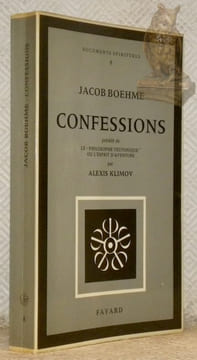 Confessions, précédé de Le “philosophe teutonique” ou L’esprit d’aventure par Alexis Klimov. Préface, notes et commentaires par Alexis Klimov. ...