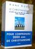 Le Christianisme ce qu'il est et ce qu'il est devenu dans l'histoire. traduit de l’allemand par Joseph Feisthauer.. Küng, Hans.