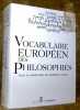 Vocabulaire européen des philosophies. Dictionnaire des intraduisibles.. CASSIN, Barbara (sous la direction de).