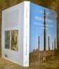Persépolis. Chef-d’oeuvre des Grecs en Iran. Photographies Anne et Henri Stierlin, Adrien Bichet.. STIERLIN, Henri.