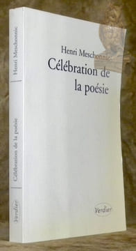 Célébration de la poésie.. MESCHONNIC, Henri.