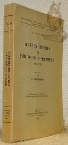 Oeuvres choisies de philosophie première (1794 - 1797). Traduction par A. Philonenko. Collection Bilbiothèque des textes philosophiques, directeur: Henir Gouhier.