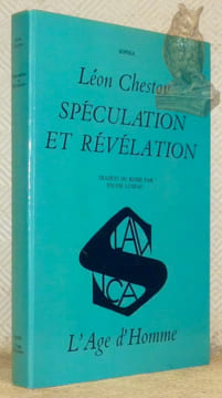 Spéculation et révélation. Préface de Nicolas Berdiaev. Traduit du russe par Sylvie Luneau. Collection Slavica, dirigée par Jacques Catteau, Georges ...