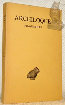 Fragments. Texte établi par François Lasserre, traduit et commenté par André Bonnard. Collection des Universités de France, publiée sous le patronage ...