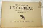 Le Corbeau. Nouvellement traduit en vers équivalents et décrypté avec des commentaires arithmétiques, géométriques & alchimiques par Pierre Pascal.. ...