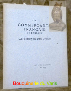 Aux commerçants français de Londres. Les amis d’Edouard N° 135.. CHAMPION, Edouard.