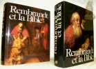 Rembrandt et la Bible. Introduction, commentaires et catalogue de l’oeuvre biblique de Rembrandt par Paul Baudiquey. Texte intégral de l’Ancien et du ...