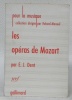 Les opéras de Mozart. Traduit de l’anglais par René Duchac. Collection Pour la musique.. DENT, E.J.