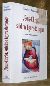 Jésus-Christ, sublime figure de papier. Préface de Thomas Römer.