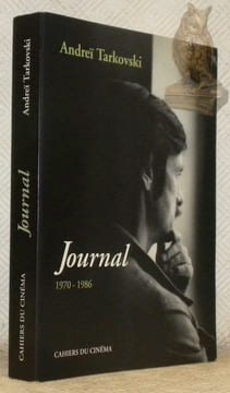 Journal, 1970 - 1986. Traduit du russe par Anne Kichilov avec la collaboration de Charles H. de Brantes.. TARKOVSKI, Andreï.