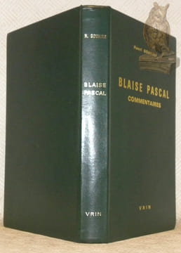 Blaise Pascal. Commentaires. Avec six fac-simile hors texte. Seconde édition mise à jour.. GOUHIER, Henri.