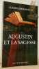 Augustin et la sagesse.. JERPHAGNON, Lucien.