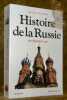 Histoire de la Russie des origines à 1992. Traduit de l’américain par André Berelowitch. Chronologie et bibliographie française établies par André ...