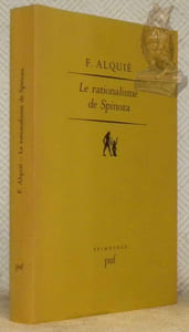 Le rationalisme de Spinoza. Collection Epiméthée, essais philosophiques.