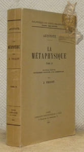 La métaphysique. Tome II. Nouvelle édition entièrement refondue, avec commentaire par J. Tricot. Collection Bibliothèque des Textes Philosophiques.