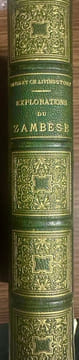 Explorations du Zambèse et de ses affluents et découverte des Lacs Chiroua et Nyassa 1858-1864. Ouvrage traduit de l’anglais avec l’autorisation de ...