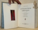 Civilisation grecque. Première Période : De l’Illiade au Parthénon. Deuxième Période : d’Antigone à Socrate. Troisième Période : d’Euripide à ...