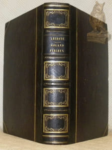 Roland Furieux. Traduction nouvelle et en prose par M. V. Philipon de la Madelaine. Edition illustrée de 300 vignettes et de 25 magnifiques planches tirées à part sur chine par MM. Tony Johannot, Baron, Français et C. Nanteuil.