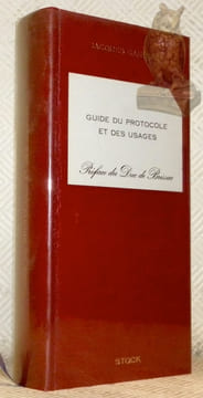 Guide du protocole et des usages. Préface du Duc de Brissac. Illustrations de Georges Allary.. Gandouin, Jacques.