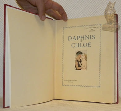 Les pastorales de Longus ou Daphnis et Chloé. Traduction de Jacques Amyot, revue, corrigée, complétée, de nouveau refaite en grande partie par ...