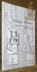 Tschugg - Steiacher. Prähistorische Siedlungsreste und römischer Gutshof.