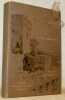 Les chateaux suisses. Anciennes anecdotes et chroniques. Nouvelle édition. Illustrations de H. van Muyden.. MONTOLIEU, Barrone de.