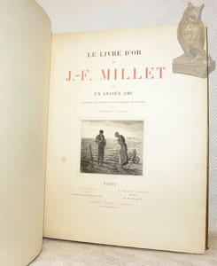 Le livre d’or de J.-F. Millet par un ancien ami. Illustré de dix-sept eaux-fortes originales par Frédéric Jacque.