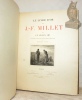 Le livre d’or de J.-F. Millet par un ancien ami. Illustré de dix-sept eaux-fortes originales par Frédéric Jacque.. Anonyme.