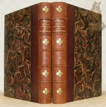 Histoire littéraire de la Suisse romande, des origines à nos jours. Tome premier. I. Les origines. II. Le Moyen Age. III. Le seizième siècle et la ...