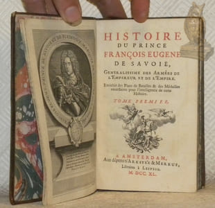 Histoire du Prince François Eugene de Savoie, generalissime des Armées de l’Empereur et de l’Empire. Enrichie des Plans de Batailles & des Médailles nécessaires pour l’intelligence de cette histoire. Tome premier, tome second, tome troisieme, tome quatrieme, tome cinquieme. (5 Volumes).