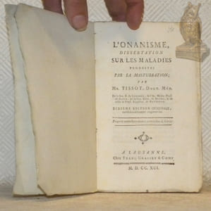 L’onanisme, dissertation sur les maladies produites par la masturbation. Dixiem edition originale, considérablement augmentée.