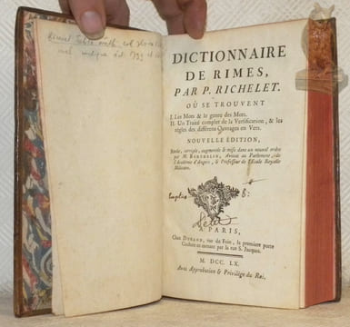 Dictionnaire de rimes par P. Richelet. Ou se trouvent I. les mots & le genre des mots II. Un traité complet de la versification, & les régles des ...