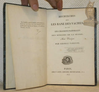 Recherches sur Les Ranz des Vaches, ou sur les chansons pastorales des bergers de la Suisse; avec musique.