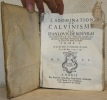 L’abomination du calvinisme par Jean Louis de Rouvrai professeur en théologie, ci devant premier misnistre françois du Canton de Berne en Suisse. Tome ...
