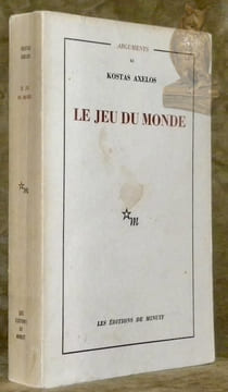 Le jeu du monde. Collection Arguments, n.° 41.. AXELOS, Kostas.
