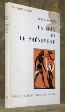 La voix et le phénomène. Introduction au problème du signe dans la phénoménologie de Husserl. Collection Epiméthée, fondée par Jean Hyppolite.. ...