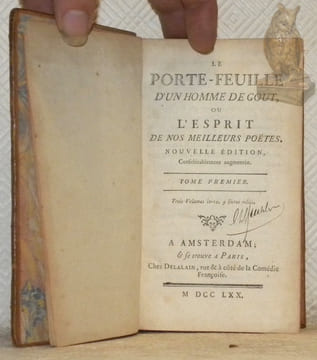 Le porte-feuille d'un homme de gout, ou L'esprit de nos meilleurs poëtes. Nouvelle édition, considérablement augmentée. Tome premier, tome second et ...