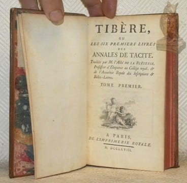Tibère, ou les six premiers livres des Annales de Tacite. Traduits par M. l’Abbé de La Bléterie. Tome premier, tome second et tome troisième. (3 ...
