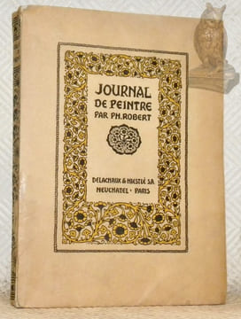 Journal de peintre.. ROBERT, Ph.