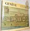 Genève. Images du passé - Images du présent. Bilder aus Vergangenheit und Gegenwart. Pictures of the Past and the Present.. Bouffard, Pierre.
