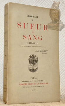 Sueur de sang (1870-1871). Avec autographe et protrait de l’auteur. Collection Les Proses.. BLOY, Léon.
