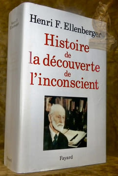 Histoire de la découverte de l'inconscient. Traduit de l’anglais par Joseph Feisthauser. Présentation par Elisabeth Roudinesco. Complément ...