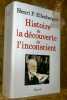 Histoire de la d&eacute;couverte de l'inconscient. Traduit de l’anglais par Joseph Feisthauser. Pr&eacute;sentation par Elisabeth Roudinesco. Compl&eacute;ment ...