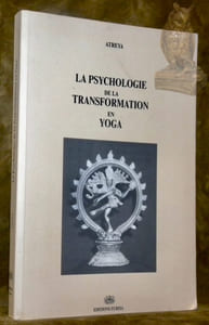 La Psychologie de la transformation en yoga. Traduit de l’anglais par Girija Smith-Dulac.