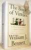 The Book of Virtues. A Treasury of Great Moral Stories. Edited with Commentary, by William J. Bennet.. Bennet, William J.