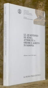 Le “quaestiones de Sensu” attribuite a Oresme e Alberto di Sassonia. Pubblicazioni della Facolta di Lettere e Filosofia dell’Università de Pavia, 29, Istituto di Storia della Filosofia.