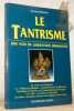 Le Tantrisme. Une voie de lib&eacute;ration imm&eacute;diate.. BAUDOUIN, Bernard.